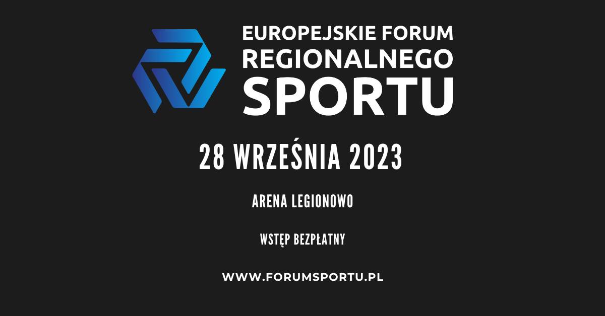 W Legionowie odbędzie się Europejskie Forum Regionalnego Sportu