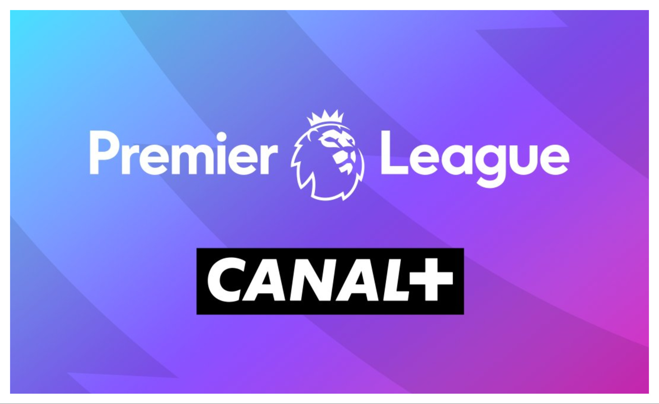 100% Premier League w Canal+ od nowego sezonu