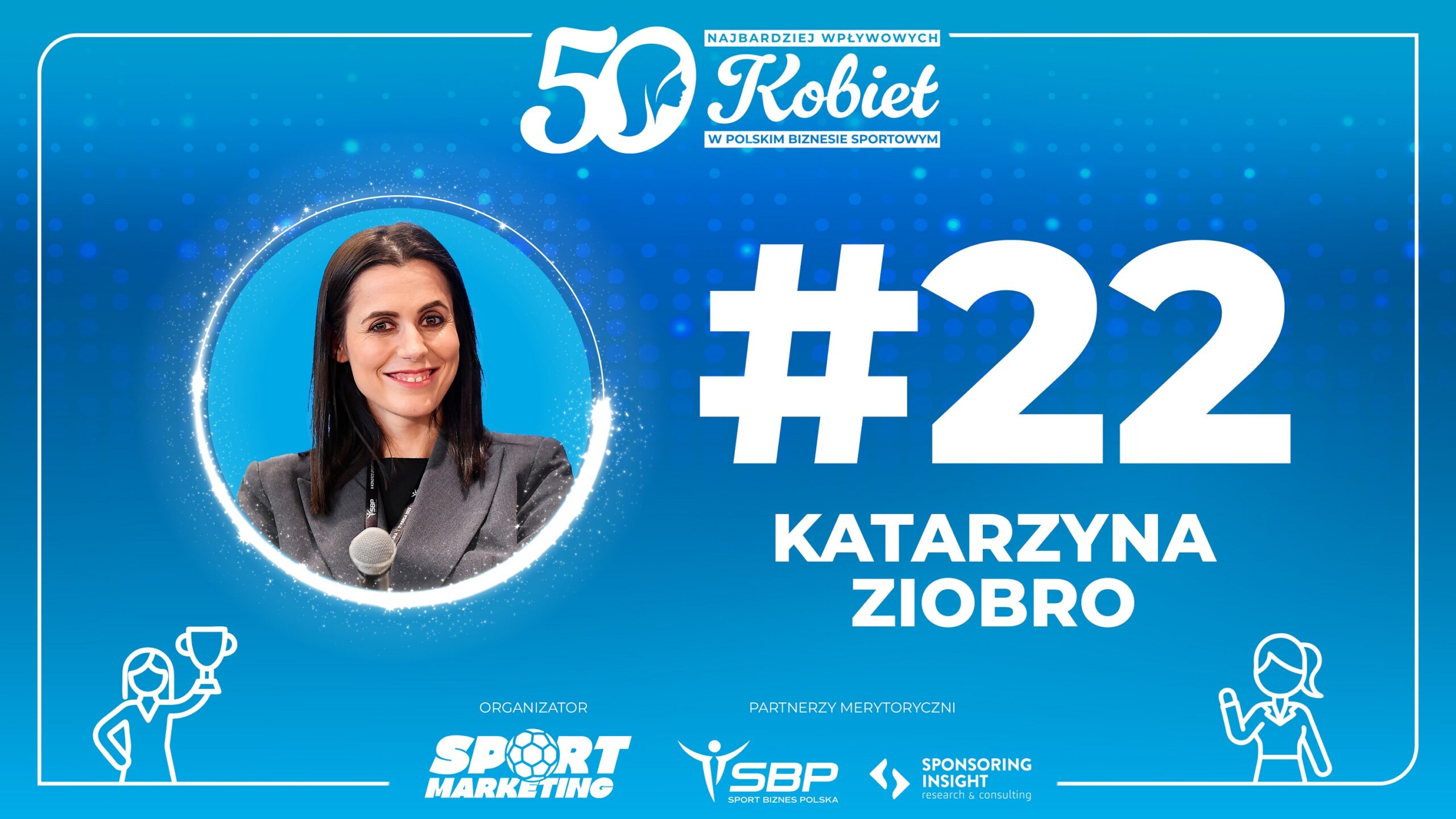 22. Katarzyna Ziobro – Ranking TOP50 Kobiet w Biznesie Sportowym