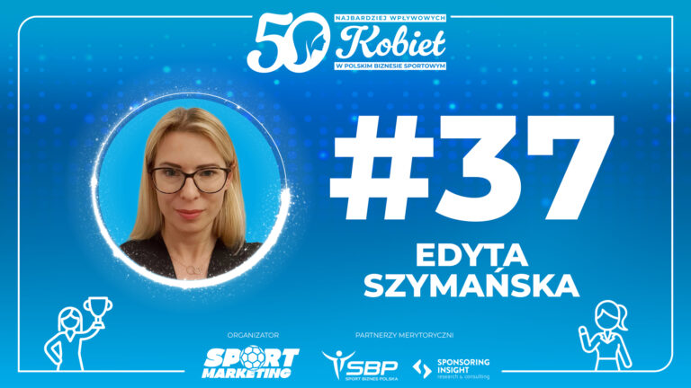 37. Edyta Szymańska –Ranking TOP50 Kobiet w Biznesie Sportowym