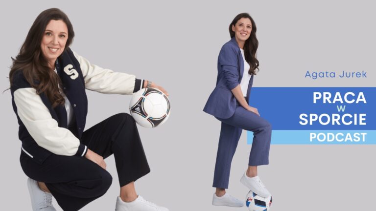 Agata Jurek – ekspertka związana od lat z UEFA i autorka podcastu „Praca w sporcie”.