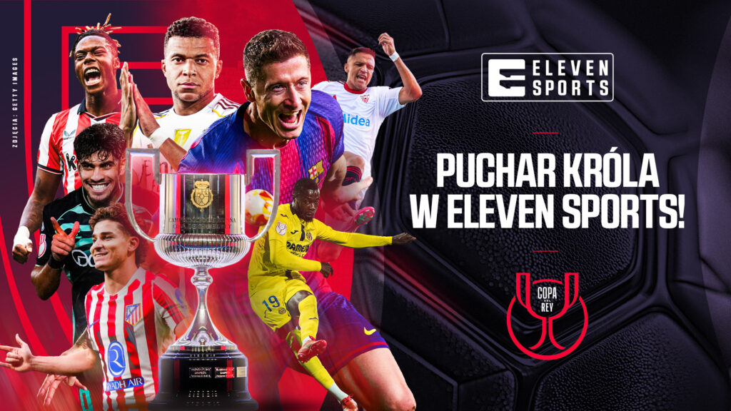 Eleven Sports przejmuje wyłączne prawa do transmisji meczów Pucharu Hiszpanii.
