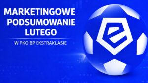 Walentynkowe pocałunki i historyczny hołd. Luty w Ekstraklasie w ujęciu marketingowym