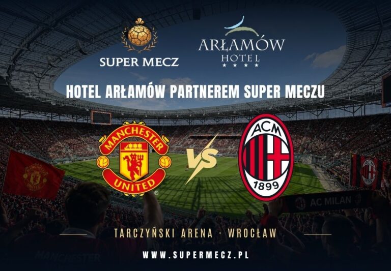 Hotel Arłamów partnerem Super Meczu 2026. Manchester United i AC Milan zagrają we Wrocławiu