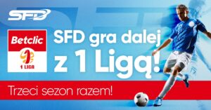 SFD zostaje z Betclic 1 Ligą. Trzeci sezon współpracy i nowe aktywacje dla kibiców