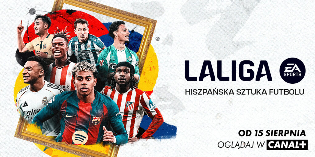 Jak CANAL+ będzie pokazywać LaLiga? Co przygotowano przed pierwszą kolejką?