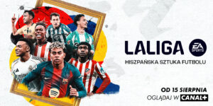 Jak CANAL+ będzie pokazywać LaLiga? Co przygotowano przed pierwszą kolejką?