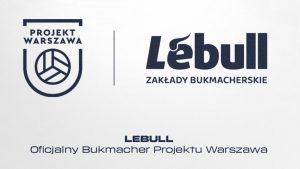 Lebull oficjalnym bukmacherem Projektu Warszawa. Nowe partnerstwo w polskiej siatkówce