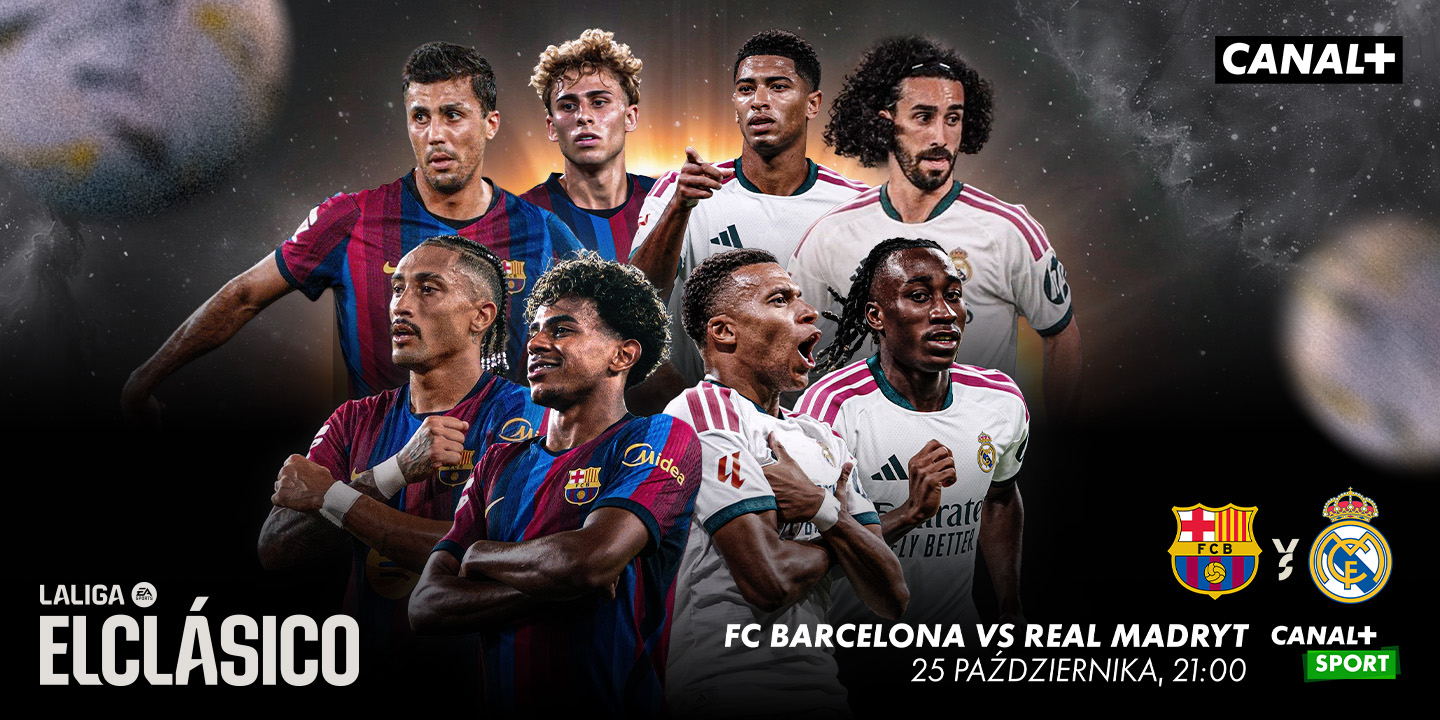 FC Barcelona – Real Madryt. Gdzie oglądać El Clasico? Transmisja na żywo w CANAL+